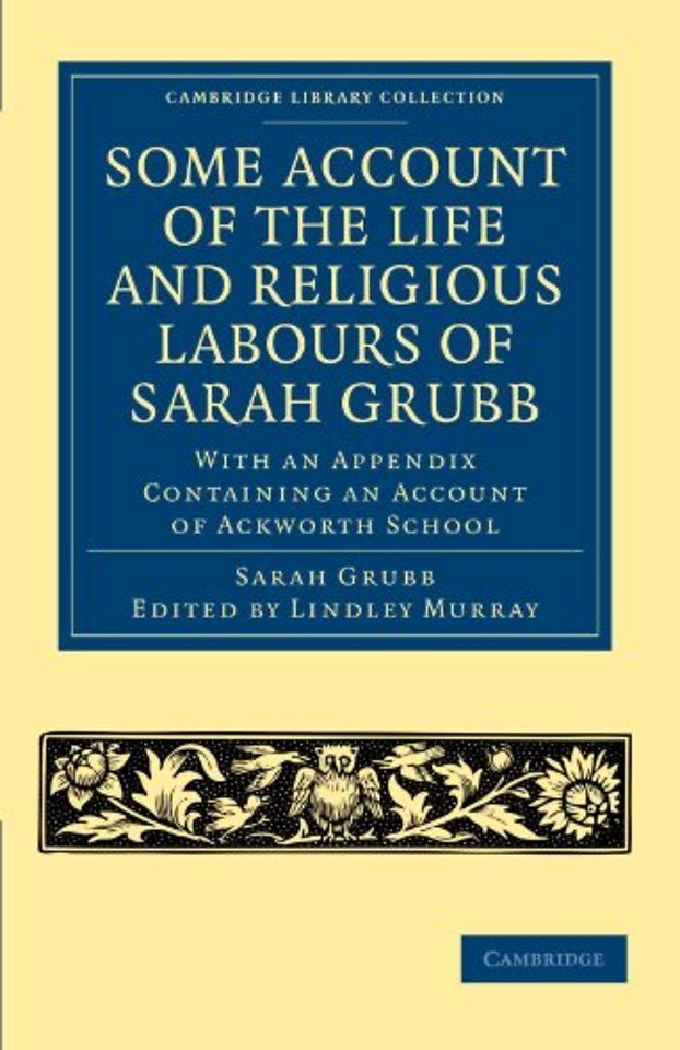 Some Account of the Life and Religious Labours of Sarah Grubb