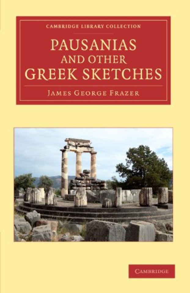Pausanias and Other Greek Sketches