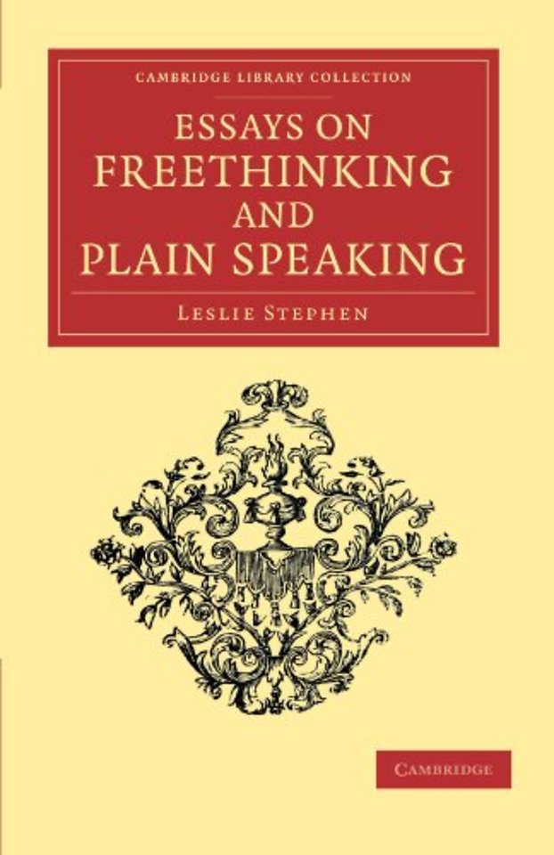 Essays on Freethinking and Plain Speaking