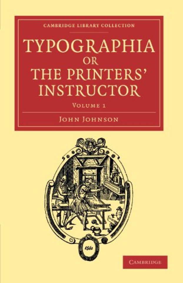 Typographia, or The Printers' Instructor