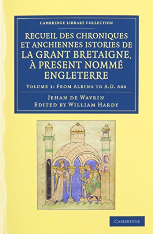 Recueil des chroniques et anchiennes istories de la Grant Bretaigne, à present nommé Engleterre 5 Volume Set