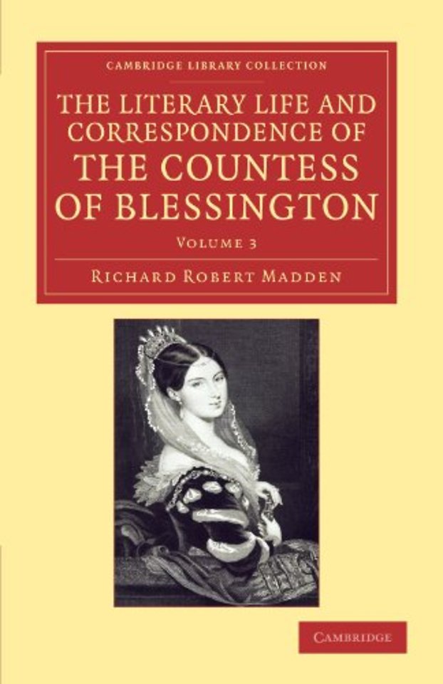 The Literary Life and Correspondence of the Countess of Blessington