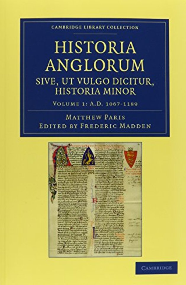Historia Anglorum sive, ut vulgo dicitur, Historia Minor 3 Volume Set