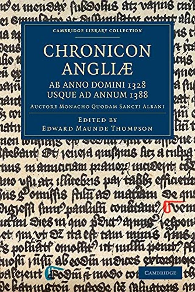Chronicon Angliæ, ab Anno Domini 1328 usque ad Annum 1388