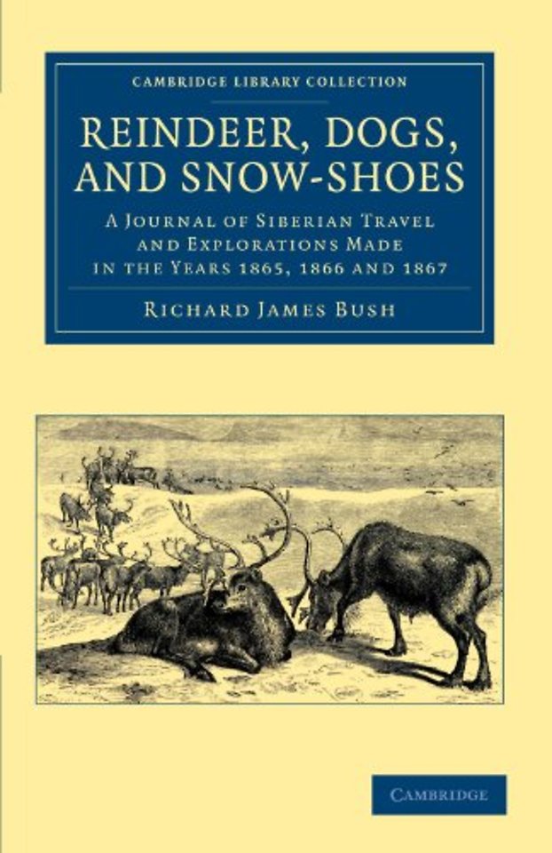 Reindeer, Dogs, and Snow-Shoes