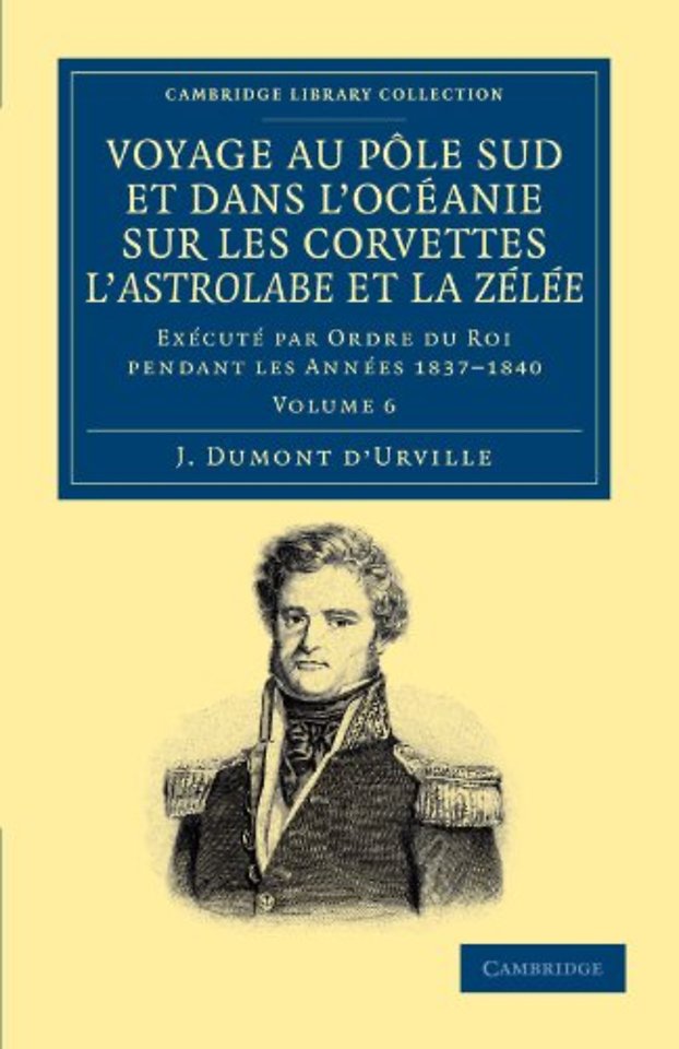 Voyage au Pole Sud et dans l'Océanie sur les corvettes l'Astrolabe et la Zélée