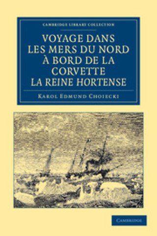 Voyage dans les Mers du Nord à bord de la corvette La Reine Hortense