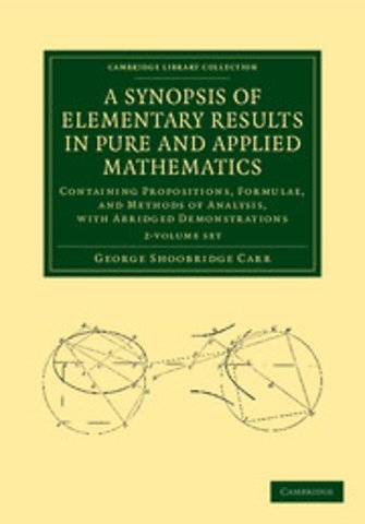 A Synopsis of Elementary Results in Pure and Applied Mathematics 2 Volume Set