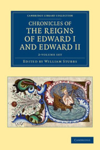 Chronicles of the Reigns of Edward I and Edward II 2 Volume Set