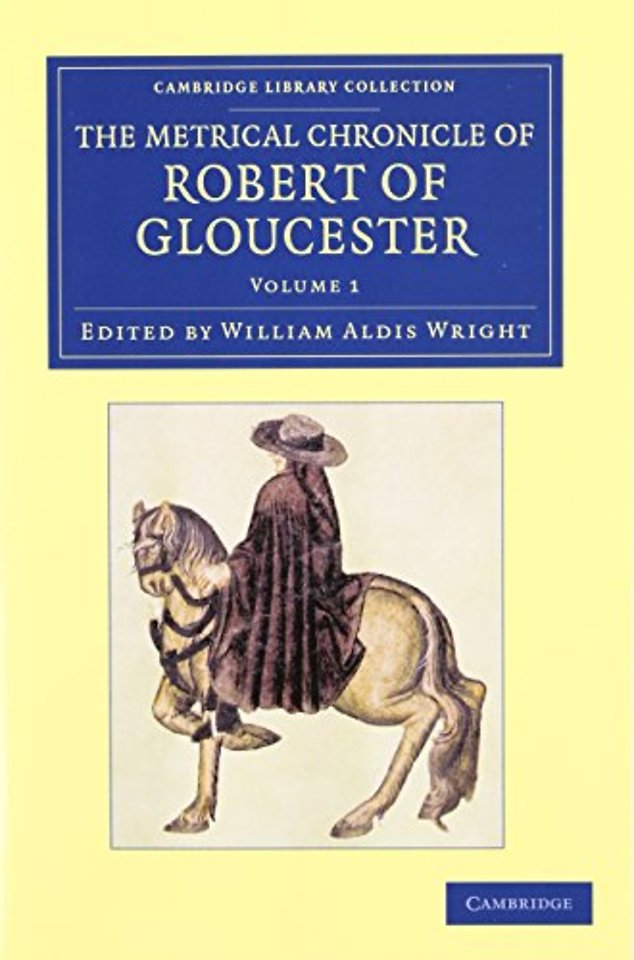 The Metrical Chronicle of Robert of Gloucester 2 Volume Set