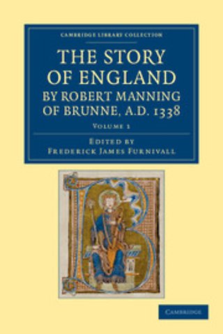 The Story of England by Robert Manning of Brunne, AD 1338