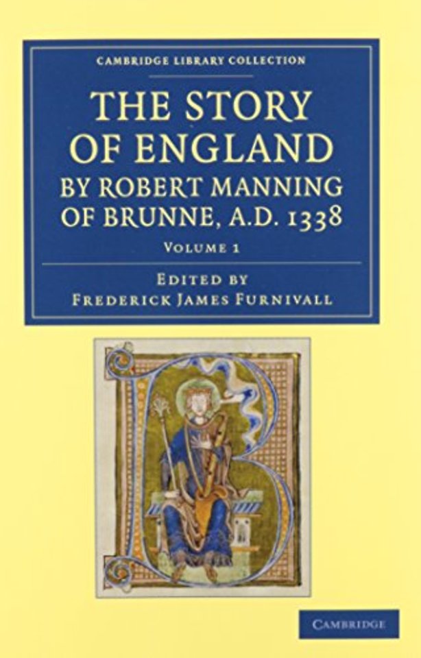 The Story of England by Robert Manning of Brunne, AD 1338 2 Volume Set