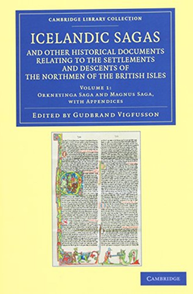 Icelandic Sagas and Other Historical Documents Relating to the Settlements and Descents of the Northmen of the British Isles 4 Volume Set