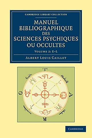Manuel bibliographique des sciences psychiques ou occultes