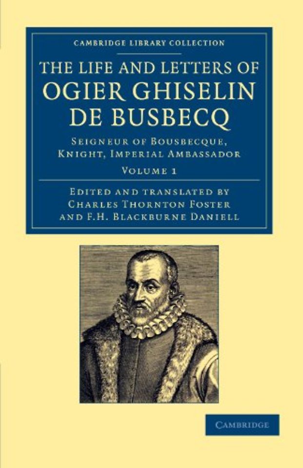 The Life and Letters of Ogier Ghiselin de Busbecq