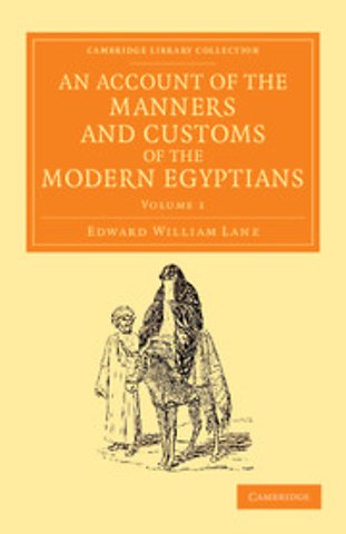 An Account of the Manners and Customs of the Modern Egyptians