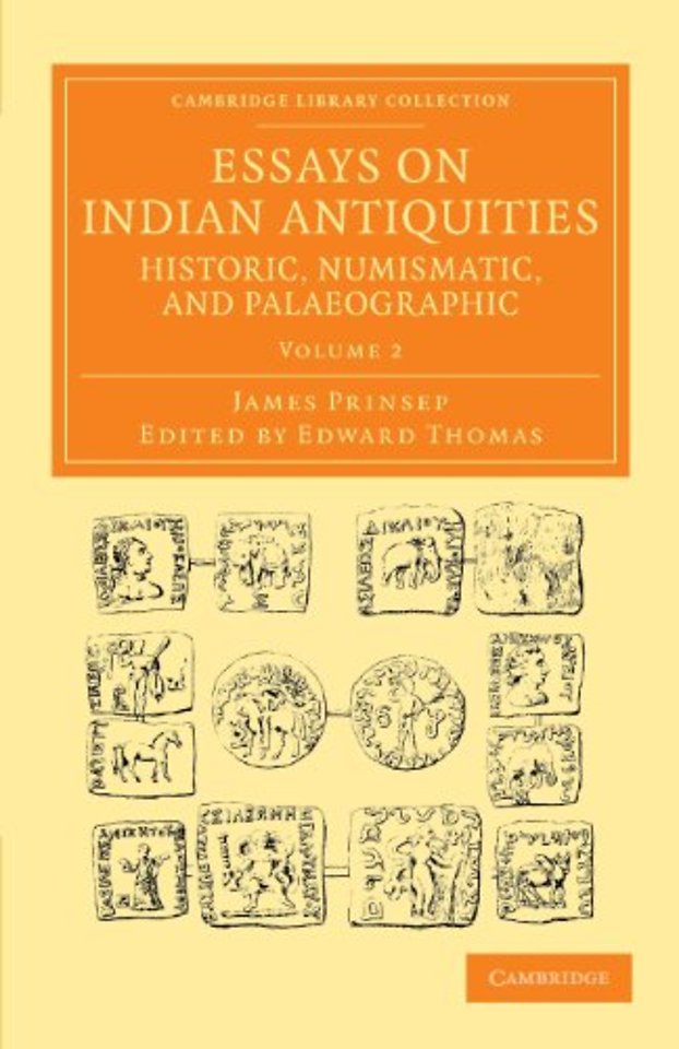 Essays on Indian Antiquities, Historic, Numismatic, and Palaeographic