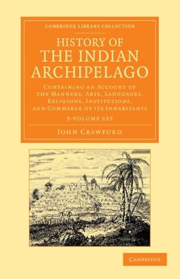 History of the Indian Archipelago 3 Volume Set