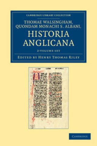Thomae Walsingham, quondam monachi S. Albani, Historia Anglicana 2 Volume Set