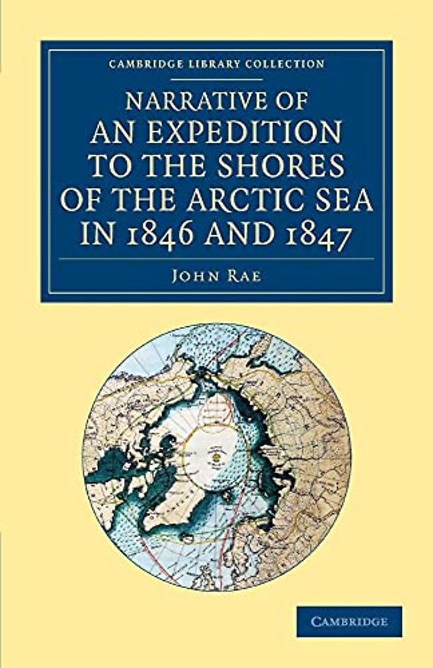 Narrative of an Expedition to the Shores of the Arctic Sea in 1846 and 1847