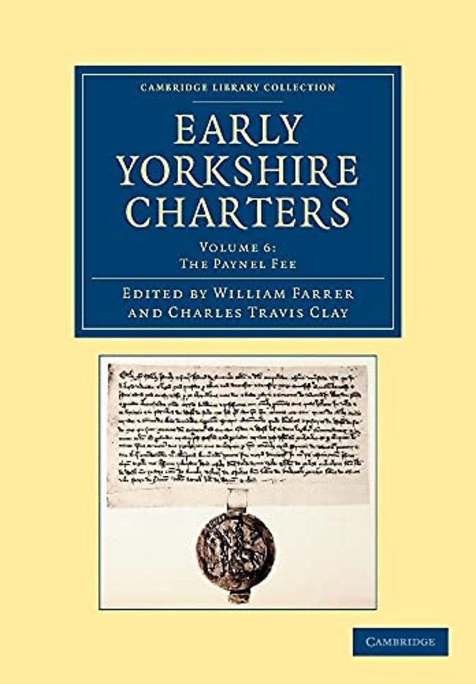 Early Yorkshire Charters: Volume 6, The Paynel Fee