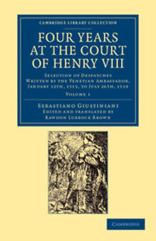 Four Years at the Court of Henry VIII