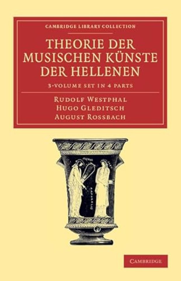 Theorie der musischen Künste der Hellenen 3 Volume Set in 4 parts