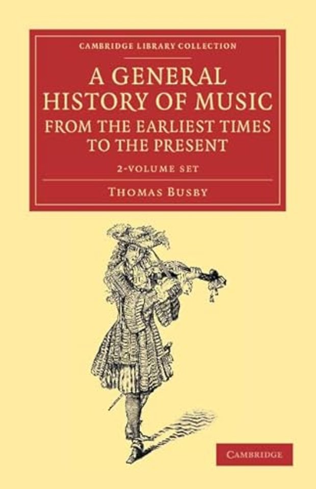 A General History of Music, from the Earliest Times to the Present 2 Volume Set