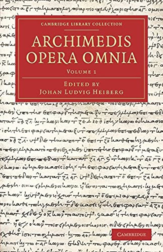 Archimedis Opera Omnia: Volume 1