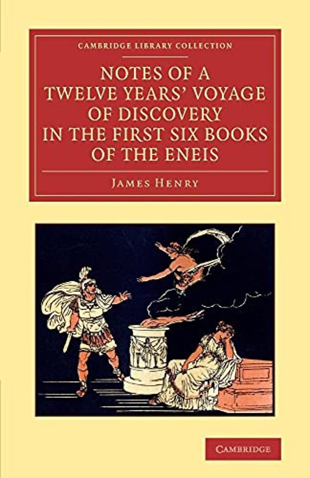 Notes of a Twelve Years' Voyage of Discovery in the First Six Books of the Eneis