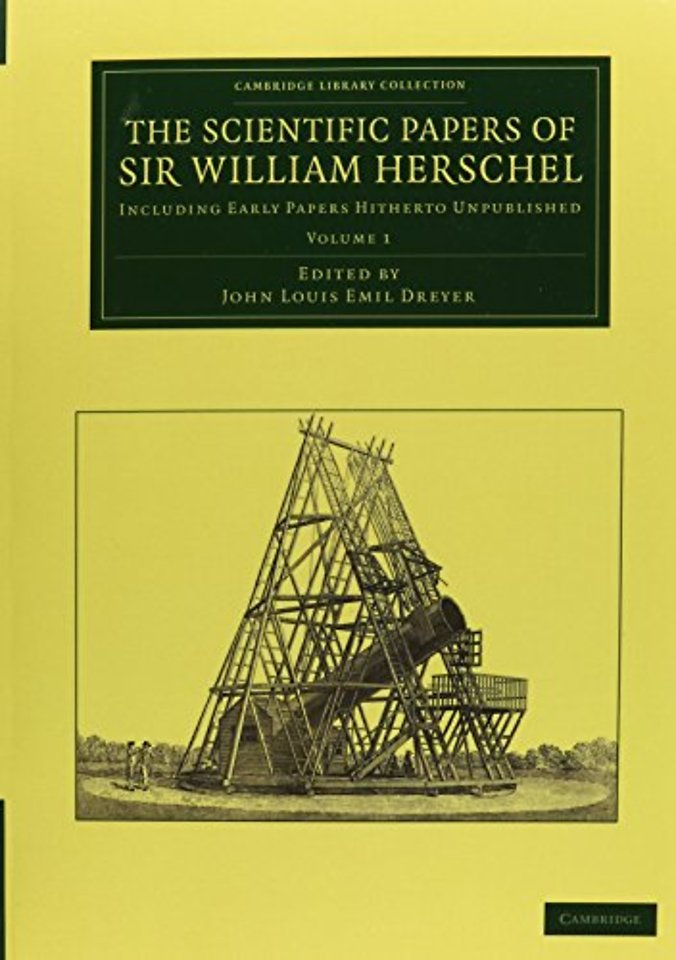 The Scientific Papers of Sir William Herschel 2 Volume Set