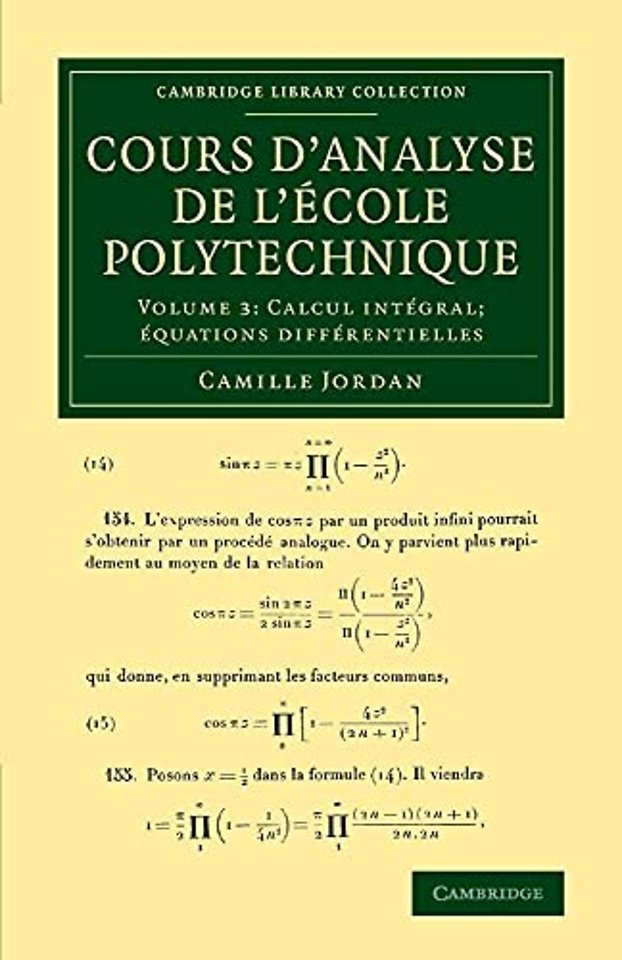 Cours d'analyse de l'ecole polytechnique: Volume 3, Calcul intégral; équations différentielles