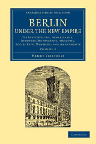 Berlin under the New Empire: Volume 2