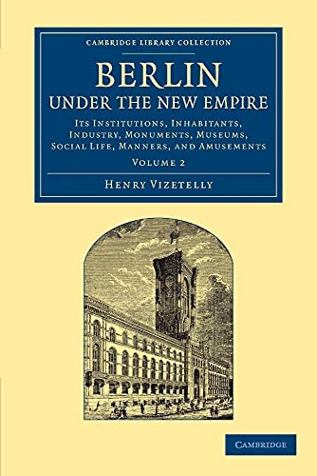 Berlin under the New Empire: Volume 2