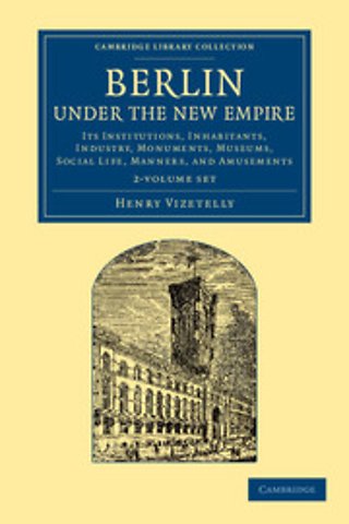 Berlin under the New Empire 2 Volume Set