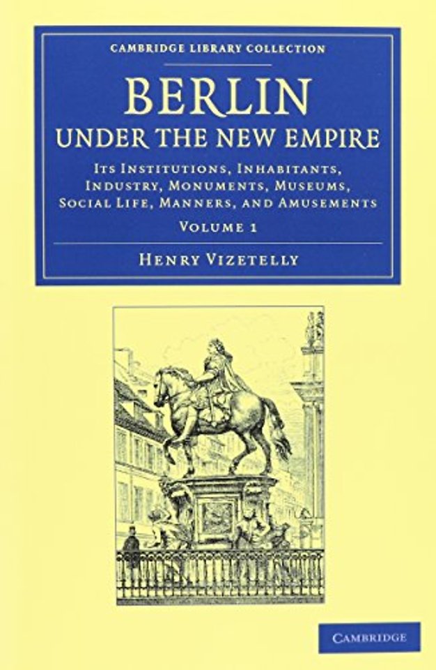 Berlin under the New Empire 2 Volume Set