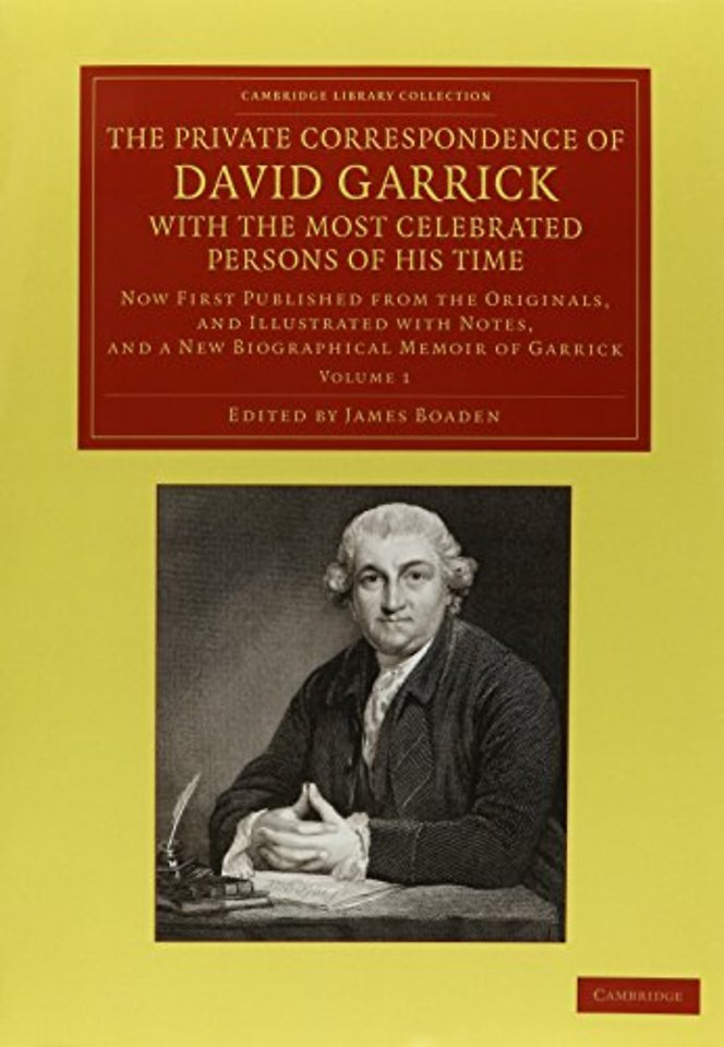 The Private Correspondence of David Garrick with the Most Celebrated Persons of his Time 2 Volume Set
