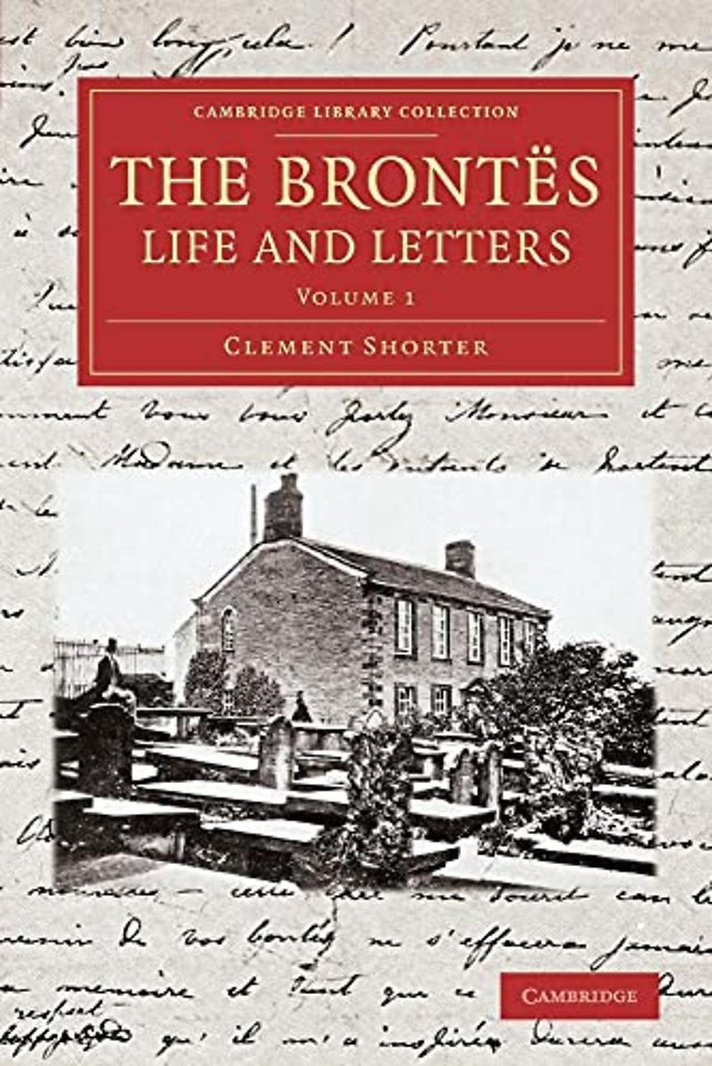 The Brontës Life and Letters