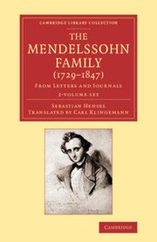 The Mendelssohn Family (1729–1847) 2 Volume Set