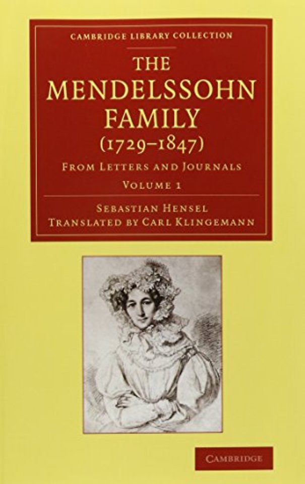 The Mendelssohn Family (1729–1847) 2 Volume Set