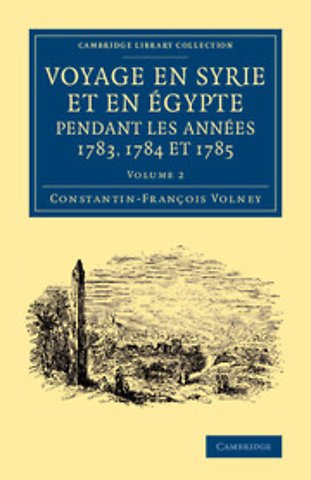 Voyage en Syrie et en Égypte pendant les années 1783, 1784 et 1785