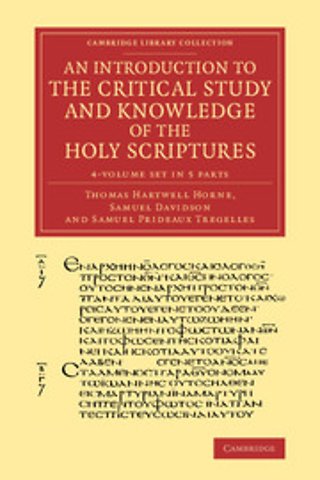 An Introduction to the Critical Study and Knowledge of the Holy Scriptures 4 Volume Set