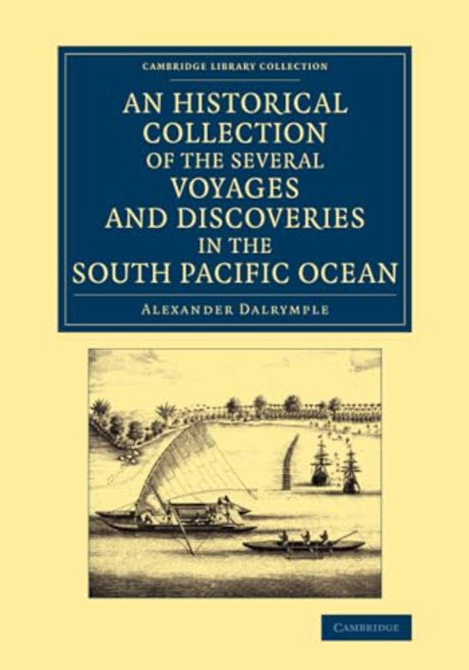 An Historical Collection of the Several Voyages and Discoveries in the South Pacific Ocean