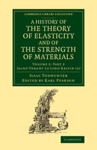 A History of the Theory of Elasticity and of the Strength of Materials