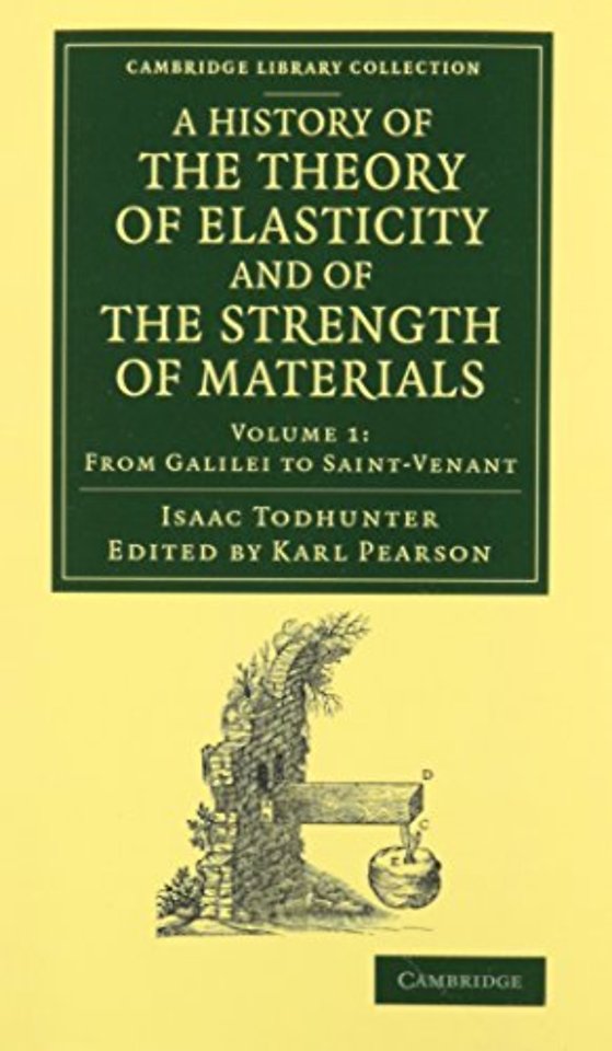 A History of the Theory of Elasticity and of the Strength of Materials 2 Volume Set