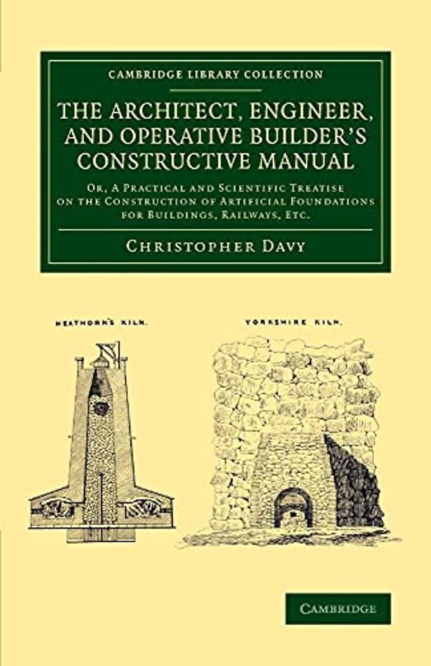 The Architect, Engineer, and Operative Builder's Constructive Manual