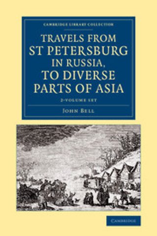 Travels from St Petersburg in Russia, to Diverse Parts of Asia 2 Volume Set