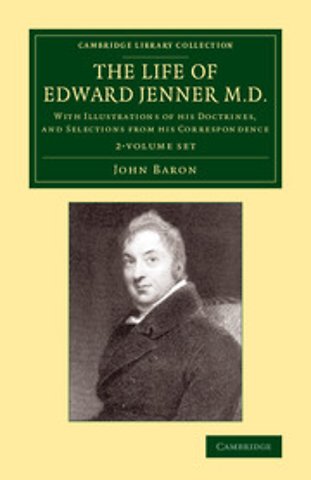 The Life of Edward Jenner M.D. 2 Volume Set