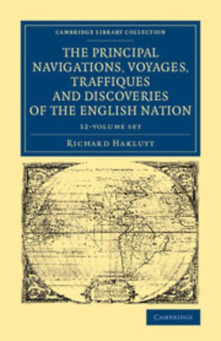 The Principal Navigations Voyages Traffiques and Discoveries of the English Nation 12 Volume Set