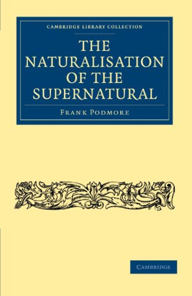 The Naturalisation of the Supernatural